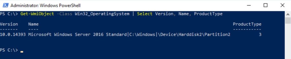 Get-WmiObject Class Win32_OperatingSystem Select Version Name ProductType